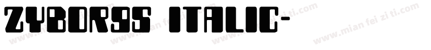 Zyborgs Italic字体转换